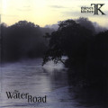 Thieves' Kitchen - The Water Road (2008).jpg